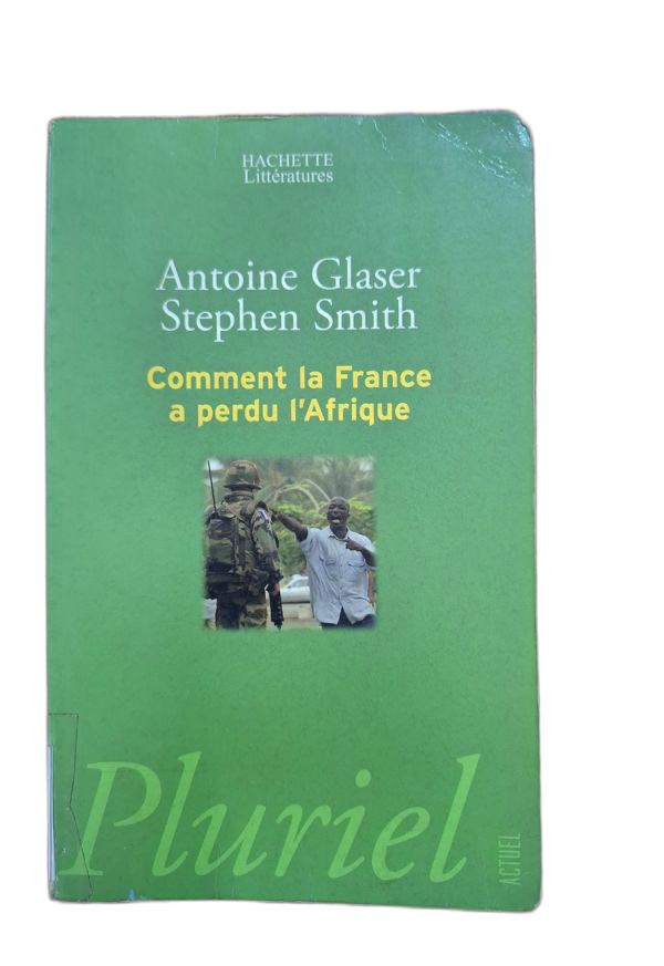 comment la france a perdu l'afrique