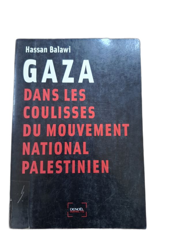 gaza, dans les coulisses du mouvement national palestinien